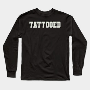 Tattooed Word Long Sleeve T-Shirt